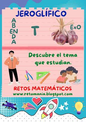 JEROGLÍFICOS Desafíos matemáticos, Retos matemáticos, Problemas matemáticos, Acertijos, Jeroglíficos, Jeroglíficos con solución, Retos visuales, Regreso a clases, Vuelta al Cole