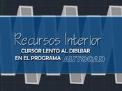 Cursor lento dibujar Autocad