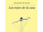 reyes casa, Delphine Vigan