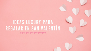 IDEAS PARA SAN VALENTÍN