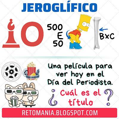 JEROGLÍFICOS Retos matemáticos, Desafíos matemáticos, Problemas matemáticos, Día del Periodista, Periodismo, Periodista, Jeroglíficos, Jeroglíficos con solución