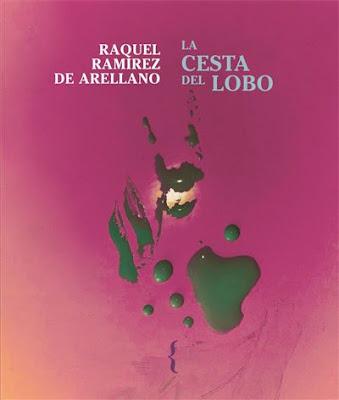 Raquel Ramírez de Arellano. La cesta del lobo