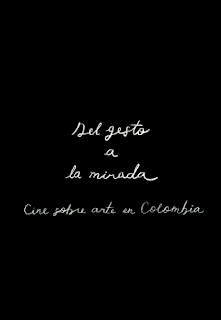 Función Especial: Del gesto a la mirada, cine sobre arte en Colombia