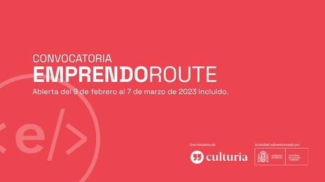 Culturia abre la convocatoria #EmprendoRoute, programa de fomento e incubación de las Industrias Culturales y Creativas en el ámbito rural