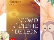 Como diente león Pilar Fernández Senac