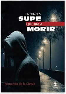 «Entonces supe que iba a morir» de Fernando de la Cierva