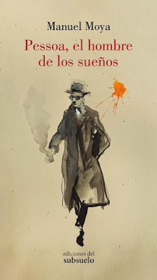 Manuel Moya.  Pessoa, el hombre de los sueños