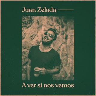 JUAN ZELADA: 'A VER SI NOS VEMOS'