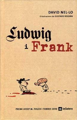 Librogógicos (3): Ludwig y Frank de David Nel-Lo. Crítica Librogógicos (3): Ludwig y Frank de David Nel-Lo. Crítica