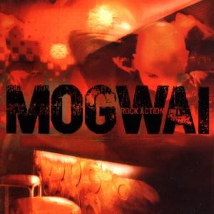 Impepinables: Mogwai – Rock Action