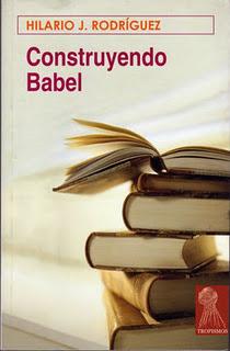 Construyendo Babel, de Hilario J. Rodríguez