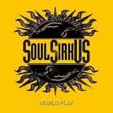 Soul Cirkus World Play (2005)
