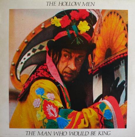 The Hollow Men – The Man Who Would Be King The Hollow Men – The Man Who Would Be King