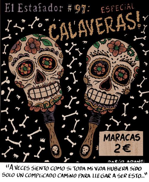 El estafador#97, Calaveras