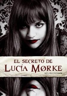 El Secreto de Lucía Mørke, de Inés Macpherson.