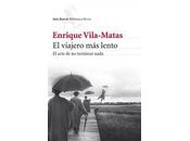 viajero lento' Enrique Vila-Matas