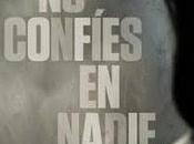 confíes nadie