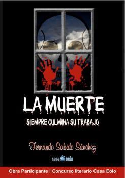 PRESENTACIÓN DEL LIBRO “LA MUERTE SIEMPRE CULMINA SU TRABAJO” DE FERNANDO SABIDO