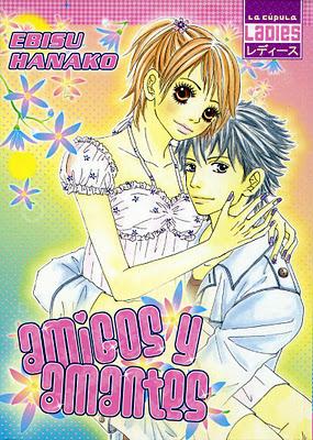 Amigos y Amantes (Ebisu Hanako) [Reseña Josei de la Semana]