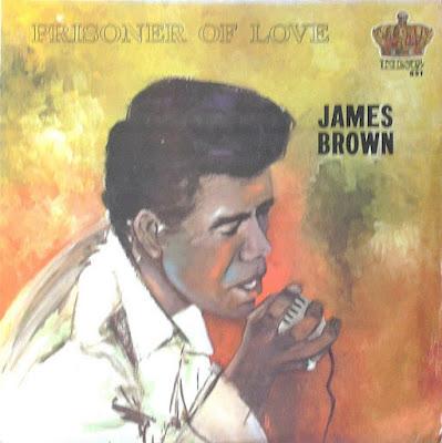 James Brown - Prisoner of love (1963)
