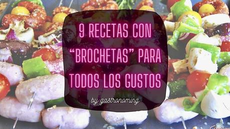 9 Recetas con “brochetas” para todos los gustos