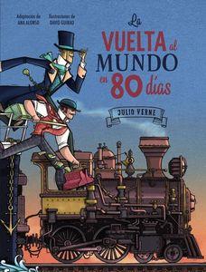 «La vuelta al mundo 80 días», de Julio Verne. Adaptado por Ana Alonso e ilustrado por David Guirao