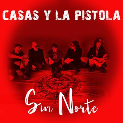 Casas y La Pistola- Sin norte (2023)
