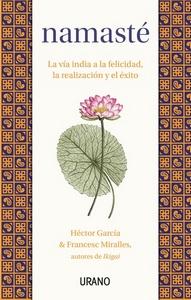 «Namasté. La vía india a la felicidad, la realización y el éxito», de Francesc Miralles y Héctor García