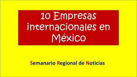 10 Empresas internacionales en México