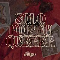 Los Jaleo estrenan Solo por tu querer como nuevo single
