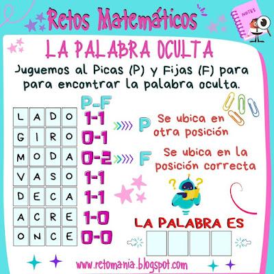 Acertijo, Acertijos, Desafío matemático, Reto matemático, Picas y Fijas, Descubre la Palabra, La Palabra Oculta, Busca Palabras, Juego de Letras, Juego de Palabras, Palabras, Problema matemático