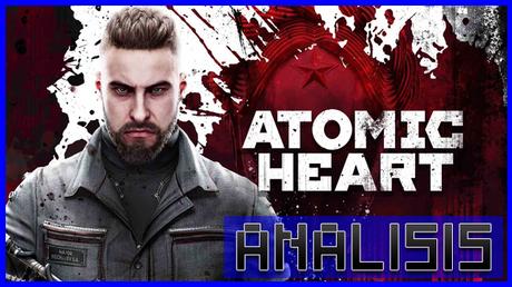 ANÁLISIS: Atomic Heart