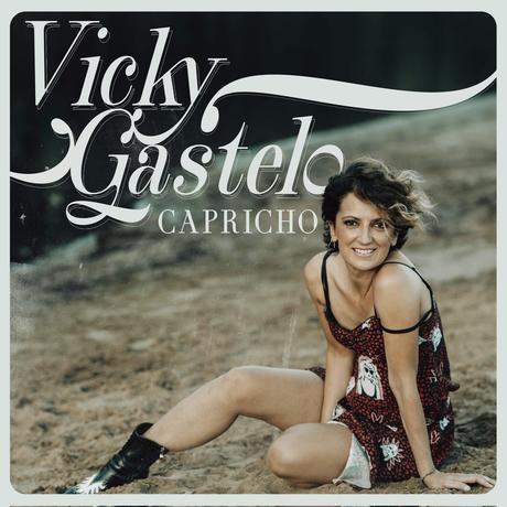 VICKY GASTELO PRESENTA «CAPRICHO»