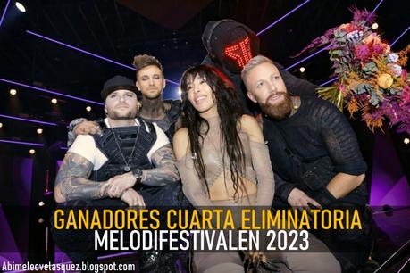 LOREEN Y SMASH INTO PIECES GANAN LA CUARTA ELIMINATORIA DEL MELODIFESTIVALEN 2023