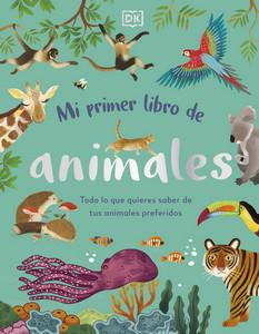 «Mi primer libro de animales» de Editorial DK