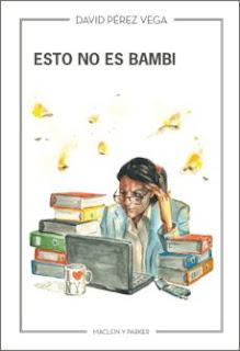 RESEÑA DE MI NOVELA ESTO NO ES BAMBI