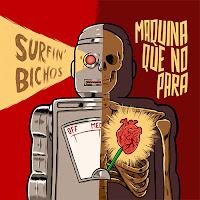 Surfin' Bichos estrenan Máquina Que No Para