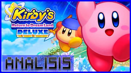 ANÁLISIS: Kirby’s Return to Dream Land Deluxe