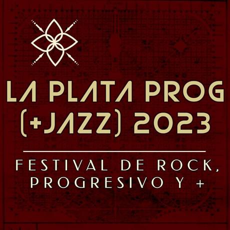 La Plata Prog Fest (+ Jazz) 2023 La Plata Prog Fest (+ Jazz) 2023
