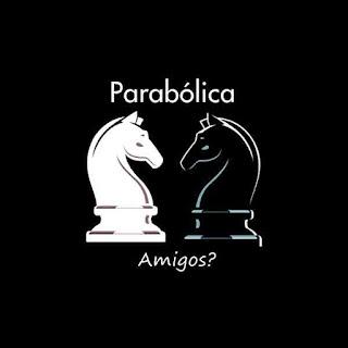 PARABÓLICA - AMIGOS?