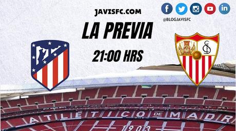 Previa Atlético de Madrid - Sevilla FC