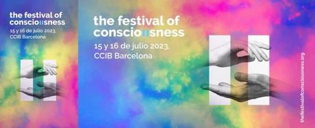 The Festival Of Consciousness: espiritualidad, arte, ciencia y educación