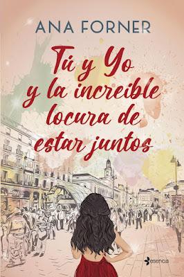 Reseña | Tú y yo la increíble locura de estar juntos, Ana Forner