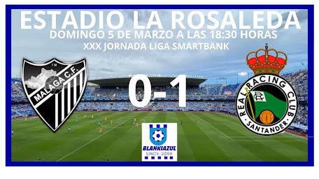 MALAGA CF 0-1 RACING DE SANTANDER MALAGA CF 0-1 RACING DE SANTANDER