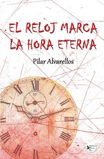 Reseña || El reloj marca la hora eterna de Pilar Alvarellos