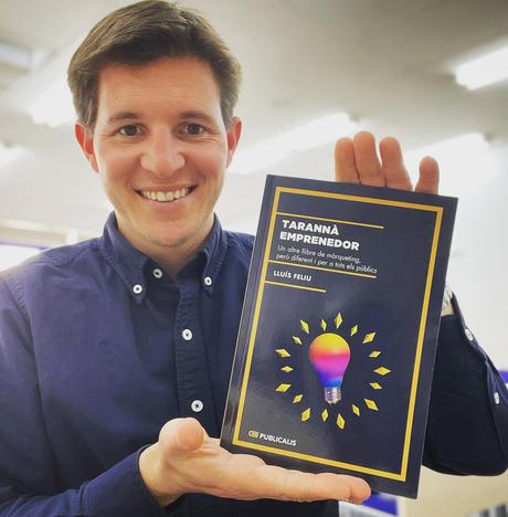El periodista Lluís Feliu publica ‘Tarannà emprenedor’, un libro de marketing para todos los públicos