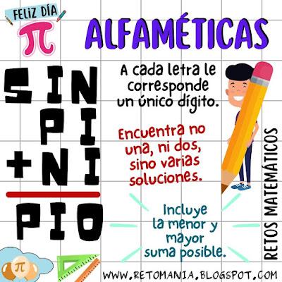 ALFAMÉTICAS - DÍA PI Desafíos matemáticos, Retos matemáticos, Problemas matemáticos, Problemas de lógica, Problemas de ingenio, Criptoaritmética, Criptograma, Criptosuma, Juego de letras, Suma de letras, Suma de palabras, Pi, Día pi, Día mundial de las matemáticas, Día Internacional de las matemáticas