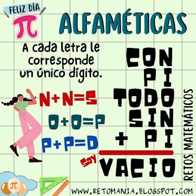 ALFAMÉTICAS - DÍA PI Desafíos matemáticos, Retos matemáticos, Problemas matemáticos, Problemas de lógica, Problemas de ingenio, Criptoaritmética, Criptograma, Criptosuma, Juego de letras, Suma de letras, Suma de palabras, Pi, Día pi, Día mundial de las matemáticas, Día Internacional de las matemáticas
