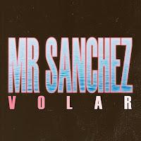 Mr Sanchez estrenan Volar como single de su disco Renacimiento