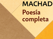 Antonio Machado. Poesía completa